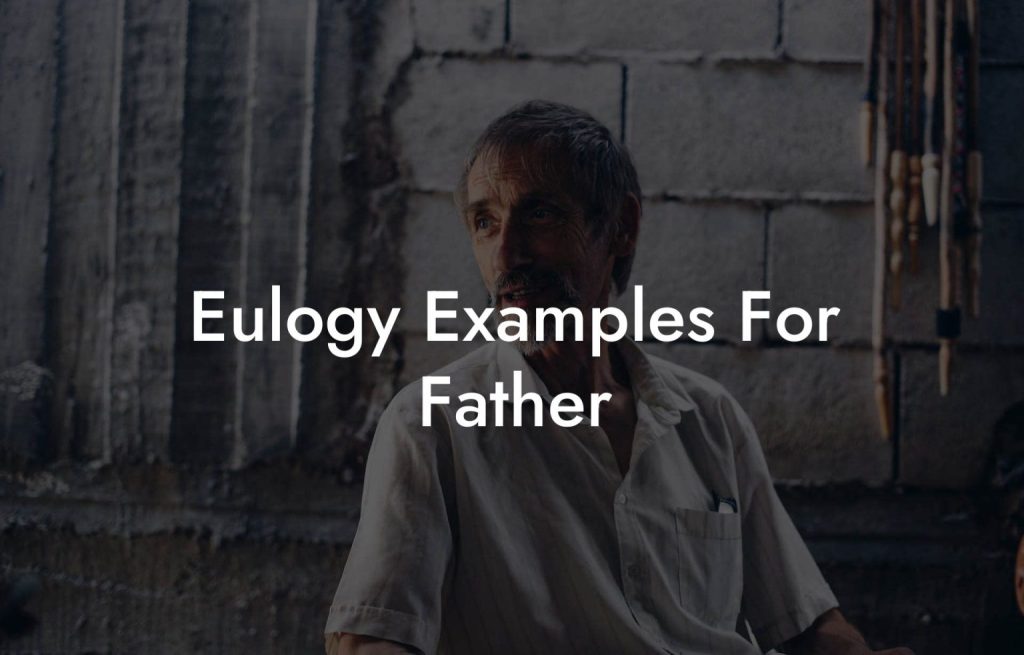 Eulogy examples for father