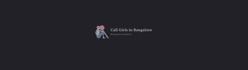 Best Call Girls and Escorts in Bangalore