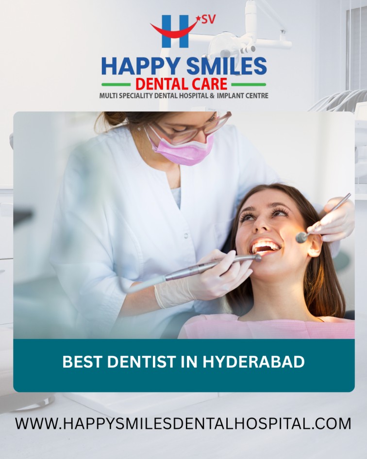 Meet the Best Dentist in Hyderabad – Expert Care You Can Trust